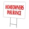 Signmission Homeowners Insurance Yard Sign & Stake outdoor plastic coroplast window, C-1216 Homeowners Insurance C-1216 Homeowners Insurance - alternate 1
